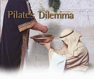 Pilate's Dilemma