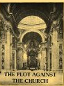 'The Plot against the Church'