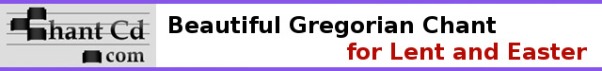 Gregorian Chant for Lent and Easter