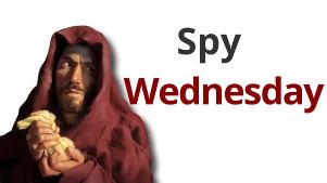 Spy Wednesday